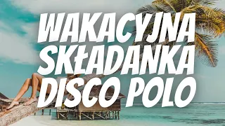 WAKACYJNA SKŁADANKA DISCO POLO 2023 🌴🍹 DISCO POLO 2023 🌴🍹 SKŁADANKA NA IMPREZĘ 🌴 DISCO HITY 2023 🌴🍹🌞