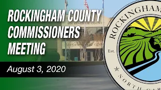 August 3, 2020 Rockingham County Board Of Commissioners Meeting