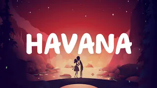 Havana - Camila Cabello (Lyrics MIX) Sia, Class Animals, Ed Sheeran