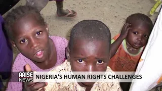 NIGERIA'S HUMAN RIGHTS CHALLENGES - ARISE NEWS REPORT