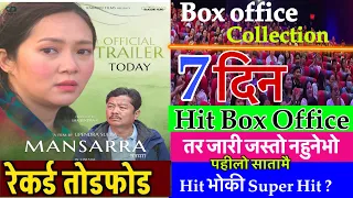 Mansarra- 7th Day Box Office Collection/ Hit Box Office || Dayahang Rai, Miruna Magar, Praveen