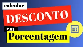 Como calcular desconto em porcentagem! exemplos práticos!