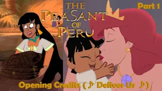 The Peasant of Peru Part 1 — Opening Credits ("Deliver Us")