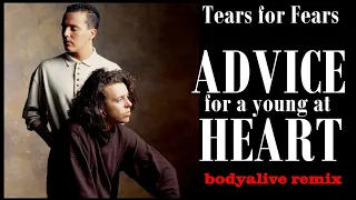 Tears For Fears - Advice For A Young At Heart (BodyAlive Multitracks Remix) 💯% 𝐓𝐇𝐄 𝐑𝐄𝐀𝐋 𝐎𝐍𝐄! 👍