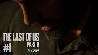 The Last of Us: Part II (Film Series - #1 of 6)