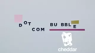 The Dot Com Bubble - Cheddar Explains