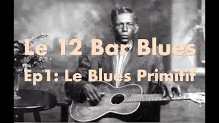 E-Mission Acoustique / Le Blues dans tous ses états - Ep1 : Le Blues primitif