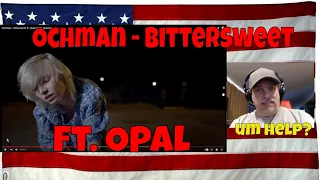 Ochman - Bittersweet ft. Opał (prod. @atutowy) - REACTION