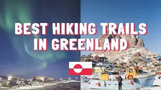Best Hiking Trails in Greenland