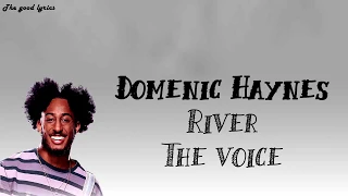 Domenic Haynes - River (Lyrics) - The Voice Blind Auditions 2019