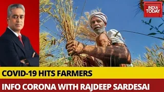 Indian Farmers Face Impacts Of COVID-19 Crisis | Info Corona With Rajdeep Sardesai