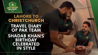 Lahore To Christchurch 🛬 – Travel Diary of 🇵🇰 Team | Shadab Khan's Birthday Celebrated In Style
