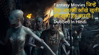 Top 10 Mind blowing Fantasy Movies Dubbed In Hindi All Time Hits