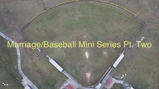 Marriage & Baseball: Second Base