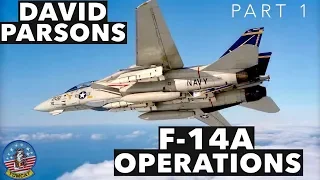 F-14A Tomcat Operations | with David "Hey Joe" Parsons *PART 1*