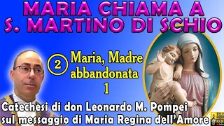 Maria Madre abbandonata. Seconda Catechesi di don Leonardo M.Pompei sul messaggio Mariano. TRK