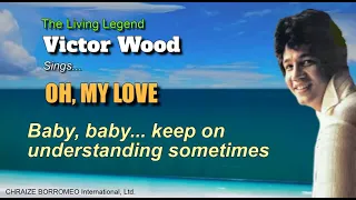 OH, MY LOVE = Victor Wood (with Lyrics)