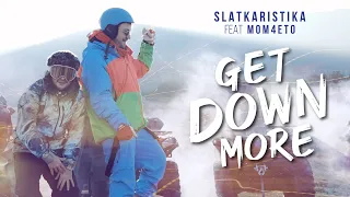 Slatkaristika ft. Mom4eto - Get Down More [Official Video]