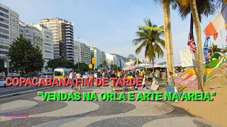 IDA A COPACABANA FIM DE TARDE - VENDAS,  ARTE NA AREIA E MAIS - PRAIA RIO DE JANEIRO - ATUAL #rj