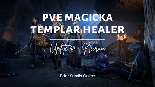 Templar Healer Build Guide (PvE) | Update 40