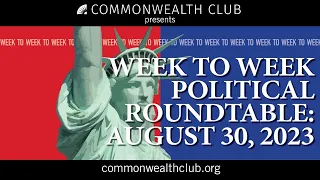 Week to Week Political Roundtable: August 30, 2023