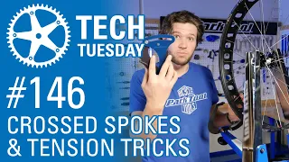 Crossed Spokes & Tension Tricks | Tech Tuesday #146