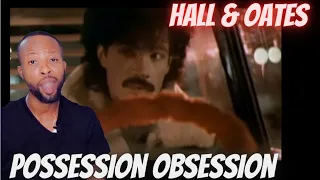 DARYL HALL & JOHN OATES - POSSESSION OBSESSION REACTION: IS THIS THEIR MOST UNDERRATED SONG?