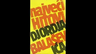 Djordje Balasevic - Najveci hitovi Djordja Balasevica - (Audio 1986) HD