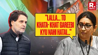 Smriti Irani Mocks Rahul Gandhi's 'Khata Khat' Remark in Amethi, " “Lalla… 15 saal se gareebi...""