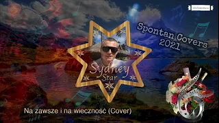 Na zawsze i na wieczność (z rep. Wilki) covered by Sydney Star