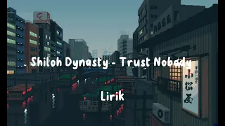 Shiloh Dynasty - Trust Nobody (Feat xxxtentacion)(Lirik)