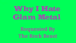 Why I Hate Glam Metal