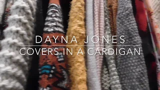 COVERS IN A CARDIGAN: THE JUDDS-Grandpa (Tell Me Bout the Good Ole Days)  Dayna Jones Cover