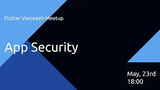 Flutter Voronezh Meetup | App Security