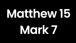 Year Through the Bible, Day 292: Matthew 15; Mark 7