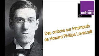 Des ombres sur Innsmouth de Howard Phillips Lovecraft France culture