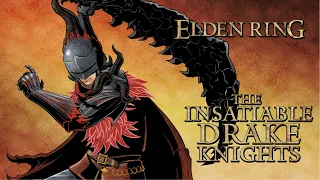 Elden Ring Lore - The Insatiable Drake Knights