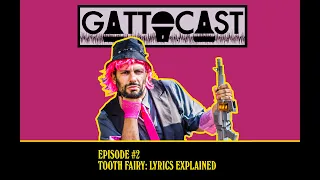 GattoCast - Tooth Fairy Lyrics Explained