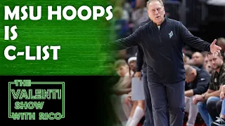 What Is Wrong With Michigan State Basketball | The Valenti Show with Rico