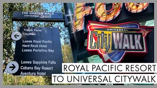 Walking From Loews Royal Pacific Resort to Universal CityWalk & Theme Parks | Universal Orlando