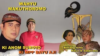 Live rec. Ki Anom Suroto & MPP Bayu Aji. "Wahyu Makutoromo". Bt. Kirun, Sandirono dkk. 2009.