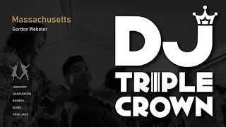 [DJ Triple Crown] Massachusetts - Gordon Webster