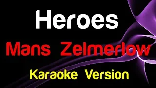 🎤 Mans Zelmerlow - Heroes (Karaoke Version) - King Of Karaoke