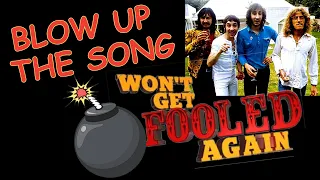 A Rock opera DIED for this! - WON'T GET FOOLED AGAIN [The Who] - BLOW UP the SONG, Ep. 3
