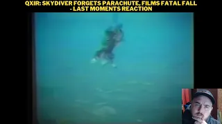 Qxir: Skydiver Forgets Parachute, Films Fatal Fall - Last Moments Reaction