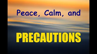Peace, Calm, and Precautions | Luke 4:9-12