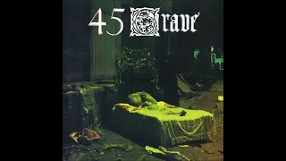 45 Grave - Evil (Hell Comes to your House Version)