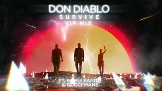 Don Diablo - Survive ft. Emeli Sandé & Gucci Mane (VIP Mix) | Official Audio