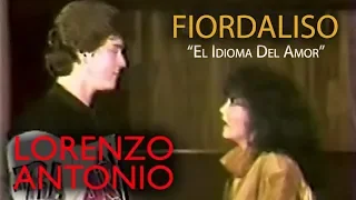 Lorenzo Antonio y Fiordaliso - "El Idioma Del Amor" - Video Oficial