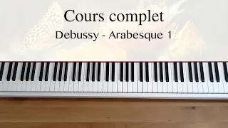 Debussy - Arabesque 1 - Cours complet